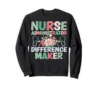 Nurse Administrator Difference Maker Healthcare Admin Gifts Sweatshirt