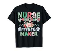 Nurse Administrator Difference Maker Healthcare Admin Gifts T-Shirt