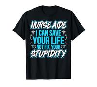 Nurse Aide I Can Save Your Life Certified Nursing Assistant T-Shirt