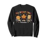 Nurse All About Fall Prevention Fall Physical Therapy PT OT Sweatshirt