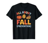 Nurse All About Fall Prevention Fall Physical Therapy PT OT T-Shirt
