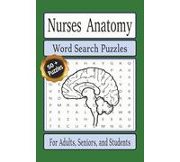 Nurse Anatomy Word Search Puzzles: Word Searches with Easy to Read Print on anatomy for nurses, including symptom & treatment terms / 6x9 inches, 110 ... for Vacations, Holidays, and Leisure Time