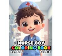 Nurse Boy Coloring For Kid Book Age 3-8: COLORING BOOK FOR KIDS (3-8)