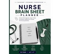 Nurse Brain Sheet Planner, Clinical Shift Survival Log Book, Organizer, Report & Notebook: RN and Nursing Students Complete System for Every Shift - ... Handover, Clinical Reference & Self-Care