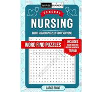 NURSE BRAINERS Large Print General Nursing Word Search Puzzles for Everyone: Word Find Puzzle Games and Activity for Adults and Seniors - Includes ... and Medical Trivia! (Nurses Take-A-Break)