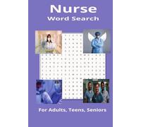 Nurse: “Calming Word Search Puzzles to Honor Nurses-Relax, Recharge & Reinforce Healthcare Terms”