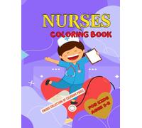 Nurse Coloring Book for Kids: Cute and Easy Coloring Pages Featuring Kind Nurses and Everyday Heroes