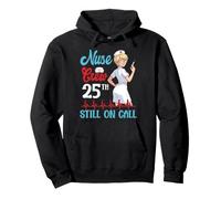 Nurse Crew 25th Anniversary Still On Call Medical Staff Team Pullover Hoodie
