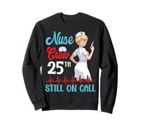 Nurse Crew 25th Anniversary Still On Call Medical Staff Team Sweatshirt