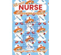 Nurse Crossword Puzzle Book: Crossword puzzles with easy to read print about Nurses, Nursing, Medical and more | 6x9 inches, 120 pages, 50+ puzzles | Gifts for Vacations, Holidays and Recreation.