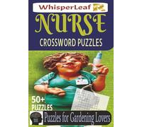 NURSE Crossword Puzzles: Puzzles for Kids, Adults and Seniors / Brain Games about Nursing, Healtcare, Medical and More / Easy to Read / 50+ Puzzles / ... Birthday Free Times / Brain Busters