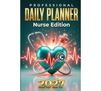 Nurse Daily Planner 2027: 365-Day RN Shift Organizer with a Daily Shift Report Tracker, Schedule, Top 3 Priorities & Notes | Med-Surg Brain Sheet ... | Daily Shift Report Tracker, Hourly Schedule