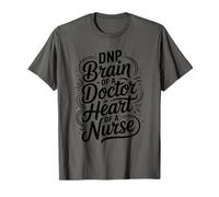 Nurse DNP, Doctor of Nursing Practice Brain of a Doctor T-Shirt