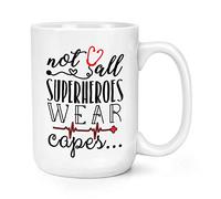 Nurse Doctor Paramedic Not All Superheroes Wear Capes 15oz Large Mug Cup