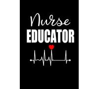 Nurse Educator: Journal Gift for Nursing Teacher, Small Notebook for Nurse Instructor