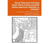 Nurse Florence® Coloring Book: What is Neuromyelitis Optica Spectrum Disorder or NMOSD?