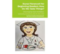 Nurse Florence® for Beginning Readers: How Do We Taste Things?