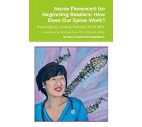 Nurse Florence® for Beginning Readers: How Does Our Spine Work?