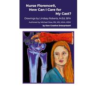 Nurse Florence(R), How Can I Care for My Cast?