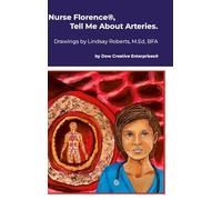 Nurse Florence(R), Tell Me About Arteries.