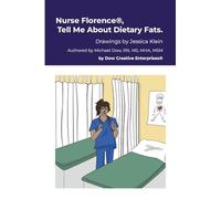 Nurse Florence(R), Tell Me About Dietary Fats.