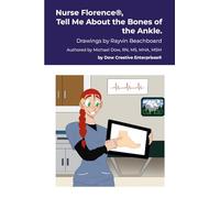 Nurse Florence(R), Tell Me About the Bones of the Ankle.