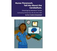 Nurse Florence(R), Tell Me About the Cerebellum.