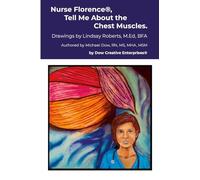 Nurse Florence(R), Tell Me About the Chest Muscles.