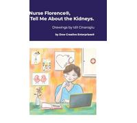 Nurse Florence(R), Tell Me About the Kidneys.