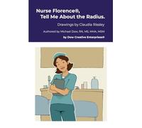 Nurse Florence(R), Tell Me About the Radius.