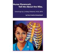 Nurse Florence(R), Tell Me About the Ribs.
