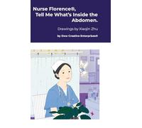 Nurse Florence(R), Tell Me What's Inside the Abdomen.