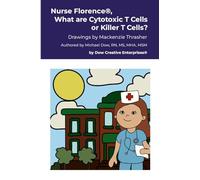 Nurse Florence(R), What are Cytotoxic T Cells or Killer T Cells?