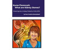 Nurse Florence(R), What are Kidney Stones?