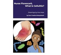 Nurse Florence(R), What is Cellulitis?