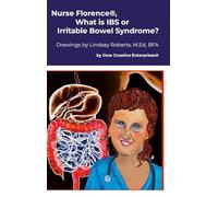 Nurse Florence(R), What is IBS or Irritable Bowel Syndrome?