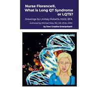 Nurse Florence(R), What is Long QT Syndrome or LQTS?
