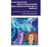 Nurse Florence(R), What is Neuromyelitis Optica Spectrum Disorder or NMOSD?