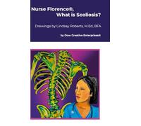 Nurse Florence(R), What is Scoliosis?