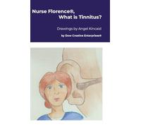 Nurse Florence(R), What is Tinnitus?