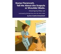 Nurse Florence®, Tell Me About the Scapula or Shoulder Blade.