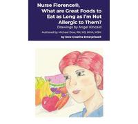 Nurse Florence®, What are Great Foods to Eat as Long as I’m Not Allergic to Them?
