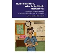 Nurse Florence®, What is Antibiotic Resistance?