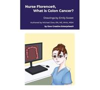 Nurse Florence®, What is Colon Cancer?