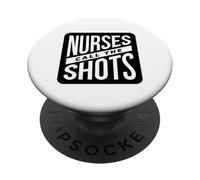 Nurse Funny - Nurses Call The Shots PopSockets Adhesive PopGrip
