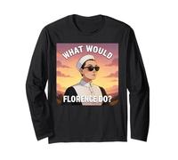 Nurse Gifts | What Would Florence Nightingale Do Nursing Long Sleeve T-Shirt