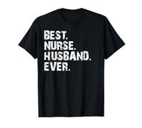 Nurse Husband T Shirt, Best Nurse Husband Ever Shirt T-Shirt