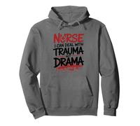 Nurse I Can Deal With Trauma Not Drama Pullover Hoodie