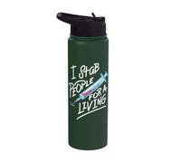 Nurse I Stab People for A Living Needle Nurse Phlebotomist Stainless Steel Insulated Water Bottle