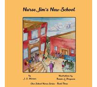 Nurse Jim's New School: 3 (Our School Nurse)